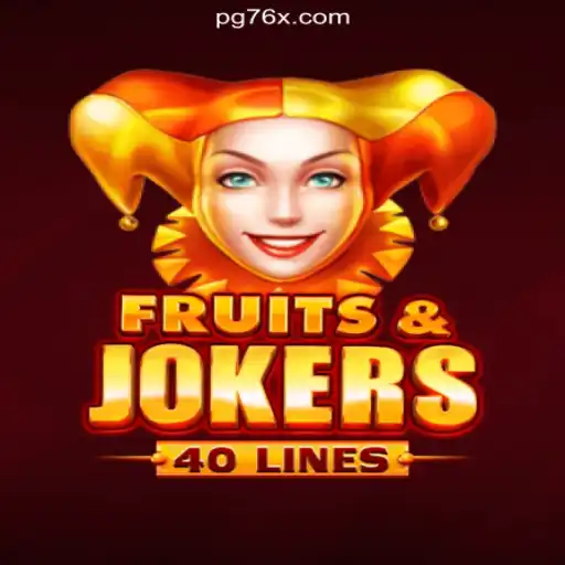 Unlock the Excitement of FruitsAndJokers40 on 76X.COM: The Premier Platform for Slots in Brazil