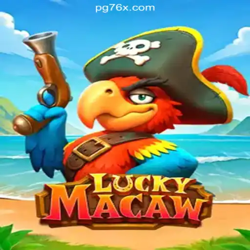 Exploring LuckyMacaw: An Exclusive Adventure on 76X.COM Platform-Oficial Slots Brasil #1